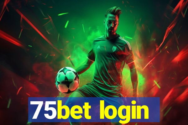 75bet login